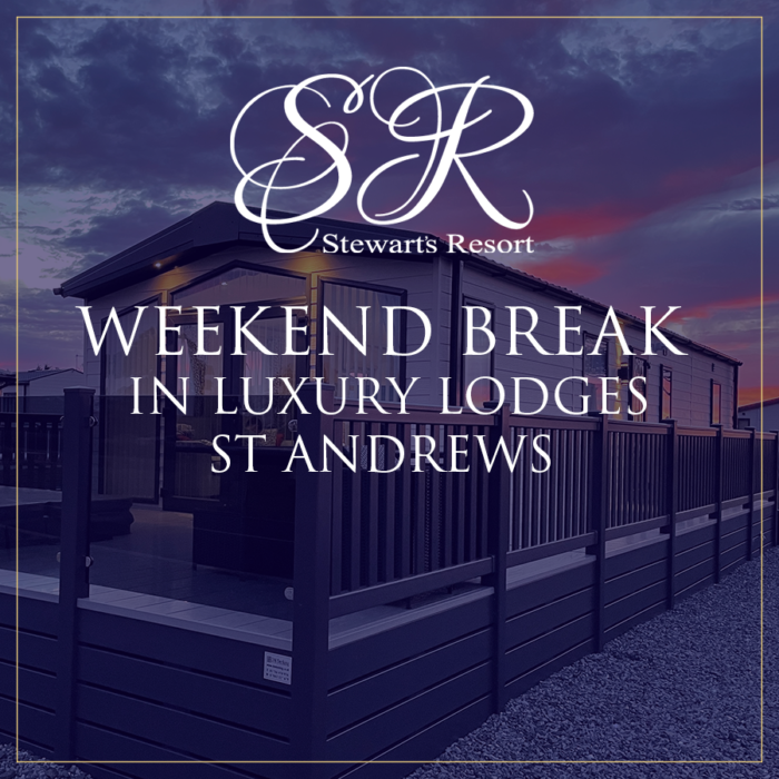 Weekend Break at Stewarts Resort - Luxe Scot