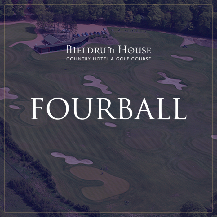 Fourball at Meldrum House - Luxe Scot