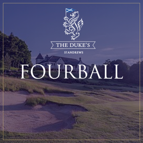 Fourball at The Dukes St Andrews - Luxe Scot